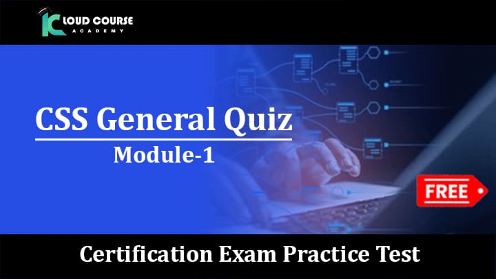 CSS General Quiz Practice Test