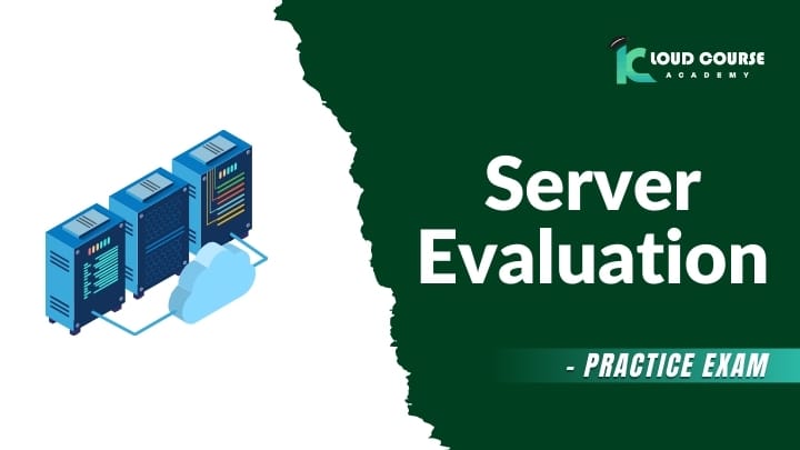 Server Evaluation